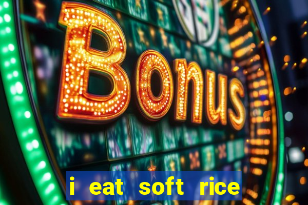 i eat soft rice in another world pt br cap 1